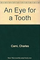 Eye for a Tooth 0761003487 Book Cover