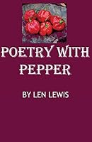 Poetry with Pepper: Verses for the Pallet 1505613434 Book Cover
