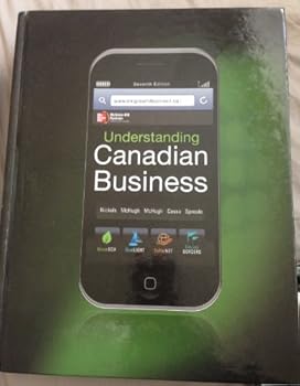 Hardcover Understanding Canadian Business, 7th Cdn Edition [Hardcover] by Nickels, William Book