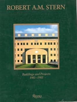 Robert AM Stern: Buildings and Projects, 1981-86