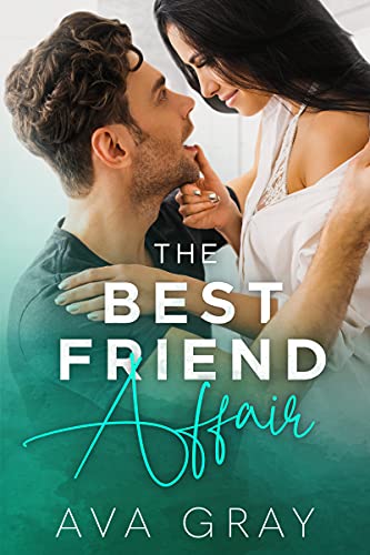 The Best Friend Affair (As: Ava Gray)