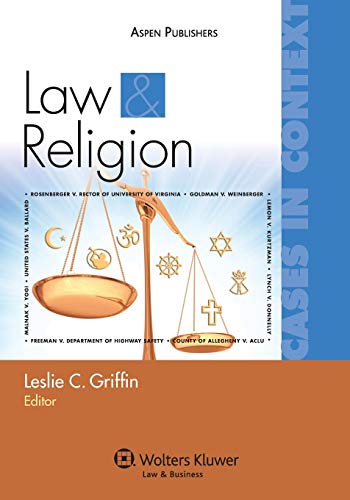 Law and Religion: Cases and Context (Cases in Context)