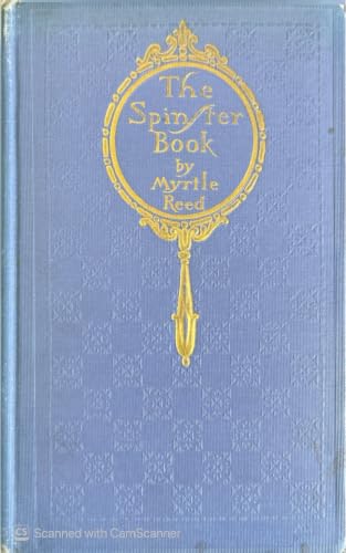 The Spinster Book [1905 Reprint] B002A2YOYY Book Cover