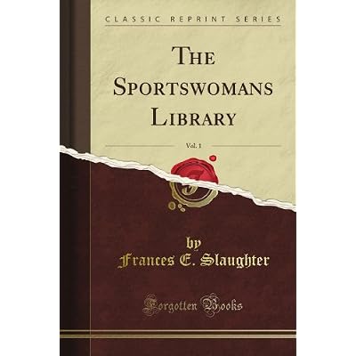 The Sportswoman's Library, Vol. 1