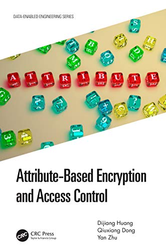 Attribute-Based Encryption and Access Control (Data-Enabled Engineering) view 2