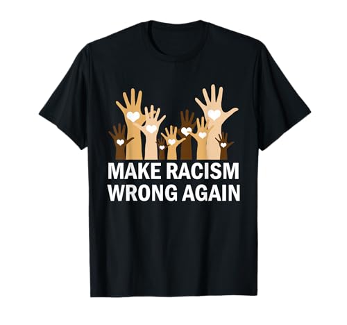 Make Racism Wrong Again Anti-Hate Resist Anti-Trump T-Shirt