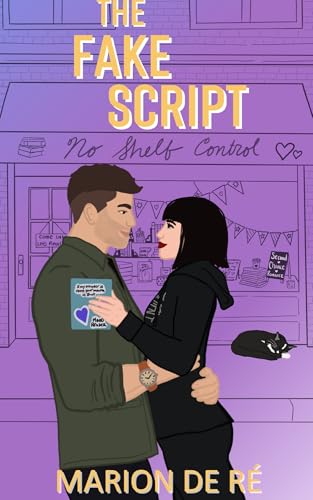 The Fake Script: A Sweet Second Chance Romance (One More Chapter Book 3)