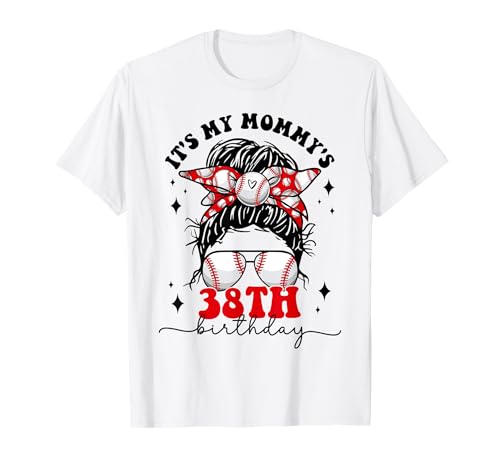 Happy It's My Mommy's 38th Birthday Baseball Mamma Madre Maglietta