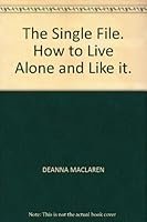 The Single File. How to Live Alone and Like it. 0722157088 Book Cover