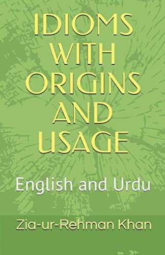 IDIOMS WITH ORIGINS AND USAGE: English and Urdu (Browse Book Series)
