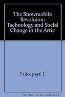 The Snowmobile Revoluion: Technology and Social Change in the Artic B001O2KRJ2 Book Cover