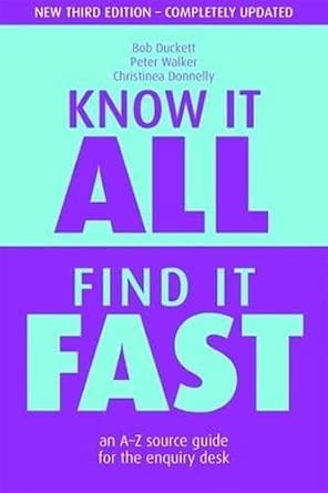 Know it All, Find it Fast: An A-Z Source Guide for the Enquiry Desk (Facet Publications (All Titles as Published)) 3rd Edition book cover