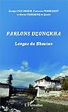 Parlons dzongkha: Langue du Bhoutan (French Edition)