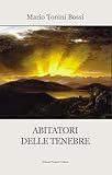 abitare mediterraneo  Abitatori delle tenebre