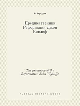 Paperback The precursor of the Reformation John Wycliffe [Russian] Book