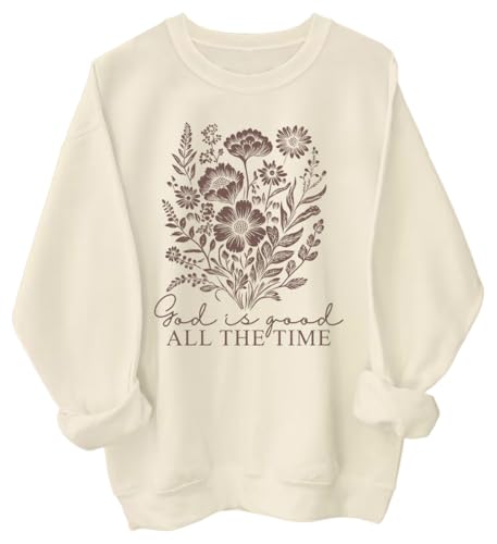 God Is Good All The Time Men Women Long Sleeve Sweatshirt Hoodie Shirt