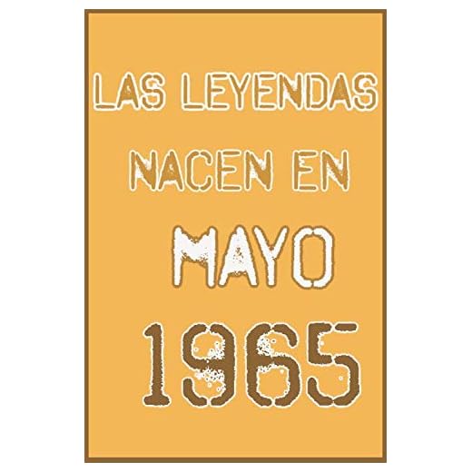 las leyendas nacen en mayo 1965 ; regalo de cumpleaños 55 años para mujer y para hombres .forrado cuaderno de notas ; liberta de apuntes ; agenda o diario personal divertido regalo de cumpleaños