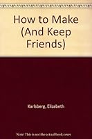 How to Make (And Keep Friends) 081672296X Book Cover