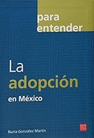 PARA ENTENDER LA ADOPCION EN MEXICO 6078237047 Book Cover
