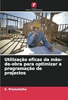 Utilização eficaz da mão-de-obra para optimizar a programação de projectos 6205306824 Book Cover