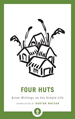  Four Huts: Asian Writings on the Simple Life livre En ligne