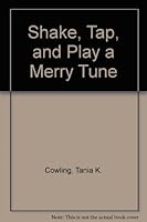 Shake, Tap, and Play a Merry Tune 0866539492 Book Cover