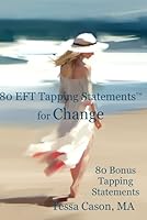 80 EFT Tapping Statements for Change B0CFZQBSFX Book Cover