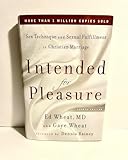 [Intended for Pleasure: Sex Technique and Sexual Fulfillment in Christian Marriage] [By: Wheat, Ed MD] [May, 2010]