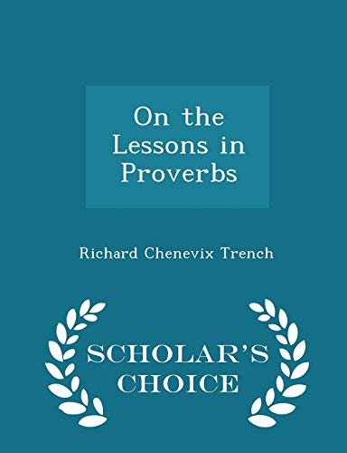 On the Lessons in Proverbs - Scholar's Choice E... 1298124352 Book Cover