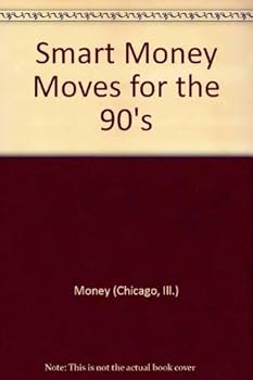 Paperback Smart Money Moves for the 90's Book