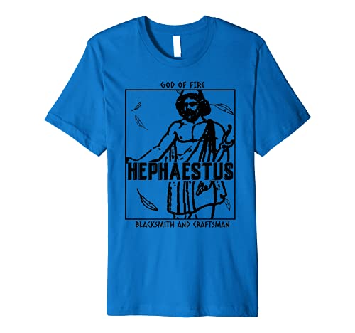 Greek Mythology Hephaestus God of Fire Blacksmith and Crafts Premium T-Shirt Greek Mythology Hephaestus God of Fire Blacksmith and Crafts Premium T-Shirt