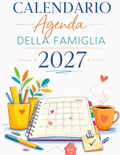 Calendario Agenda Della Famiglia 2027: 5 Colonne Mensile per 12 Mesi, da gennaio a dicembre, con date vacanze e celebrazione, A4