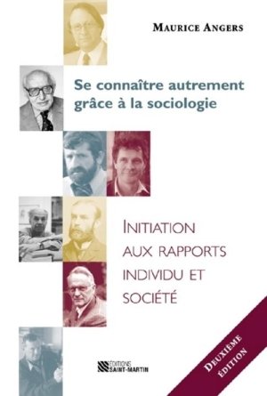 SE CONNAÎTRE AUTREMENT GRÂCE À LA SOCIOLOGIE Angers Maurice