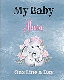 alana babykleidung dm  My Baby Alana One Line A Day: Four Year Memory Journal Diary for New Mom and Dads, Lovers, Children, Family and Beloved One. Lovely Elephant Cover design, Alana personalized gift idea