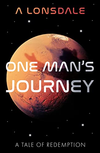 One Man’s Journey: A Tale of Redemption