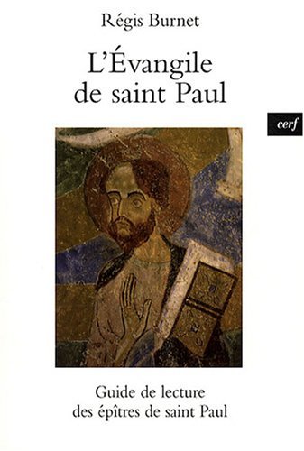 Télécharger L'Evangile de saint Paul : Guide de lecture des épîtres de saint Paul PDF