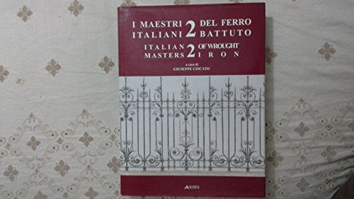 I maestri italiani del ferro battuto. Vol. II