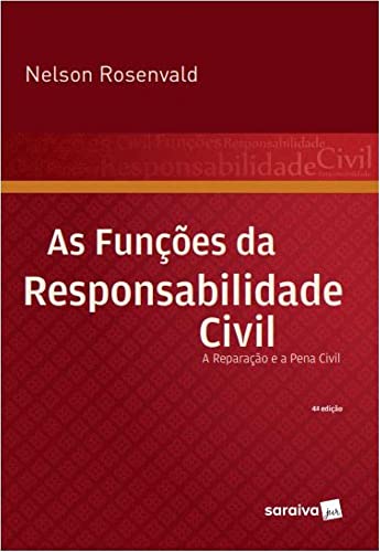 As Funções da Responsabilidade Civil - 4 Edição 2022