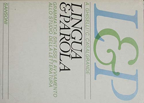 Lingua e parola: Grammatica, sintassi, elementi di...