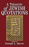 [(A Treasury of Jewish Quotations)] [Author: Joseph L. Baron] published on (August, 1985) B00Y2UTZPU Book Cover