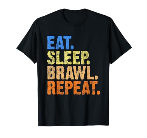 Eat Sleep Brawl Repeat for brawlers or gamers T-Shirt