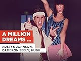 A Million Dreams (Reprise) in the Style of Austyn Johnson, Cameron Seely, Hugh Jackman & The Greatest Showman Ensemble