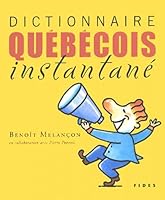 DICTIONNAIRE QUÉBÉCOIS INSTANTANÉ 2762124506 Book Cover