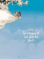 Où le regard ne porte pas... 1 2205050923 Book Cover