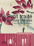 Petit traité de peinture chinoise: Fleurs et plantes en poésie et en peinture