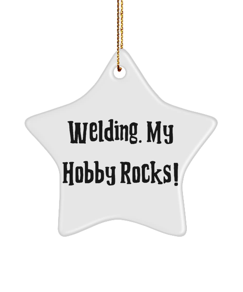 Cool Welding Star Ornament, Welding. My Hobby Rocks!, Gifts for Friends, Present from , for Welding