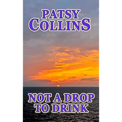 Not A Drop To Drink: A collection of seven short stories