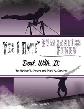 Paperback Yes I Have Gymnastics Fever: Deal. With. It. Book