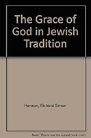 The Grace of God in Jewish Tradition 0773419322 Book Cover
