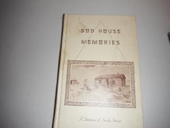 Hardcover Sod House Memories (Volumes I,II,III) Book